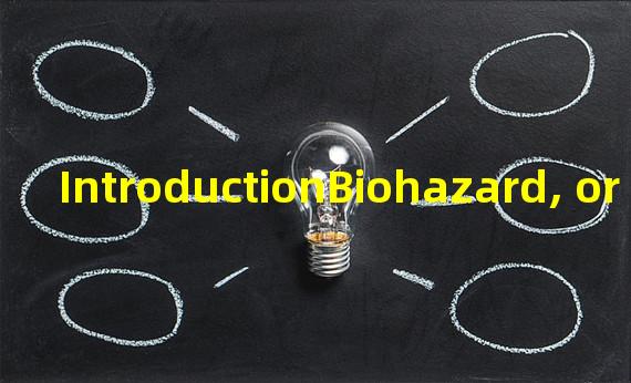 IntroductionBiohazard, or Resident Evil, is a popular survival horror video game series that features a wide variety of monsters and bio-weapons that the players must battle through. From zombies to genetically modified monsters, the series has creat