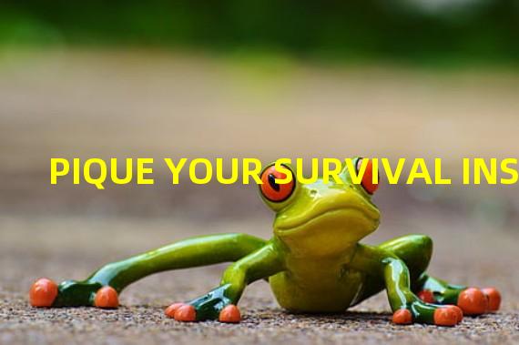 PIQUE YOUR SURVIVAL INSTINCTS WITH ANCIENT TACTICS FOR LIFE!